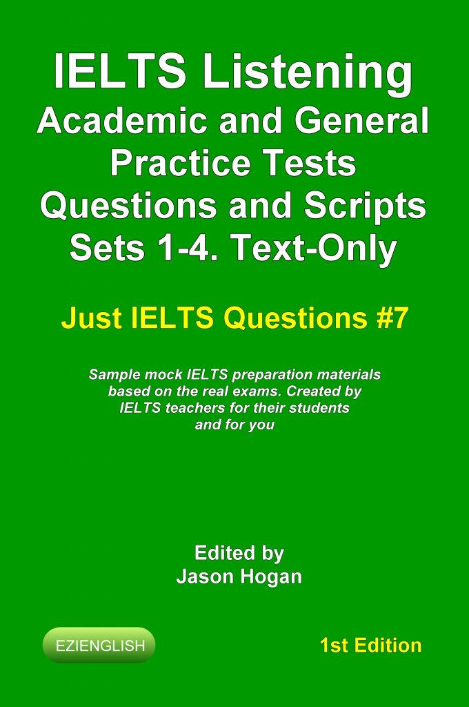 IELTS Listening Academic and General Practice Tests Questions and Scripts Sets 1-4. Text-Only.